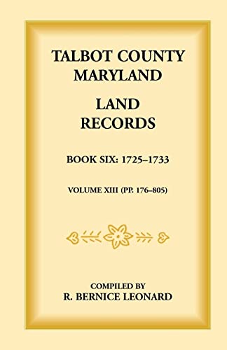 Beispielbild fr Talbot County, Maryland Land Records: Book 6, 1725-1732 zum Verkauf von Chiron Media