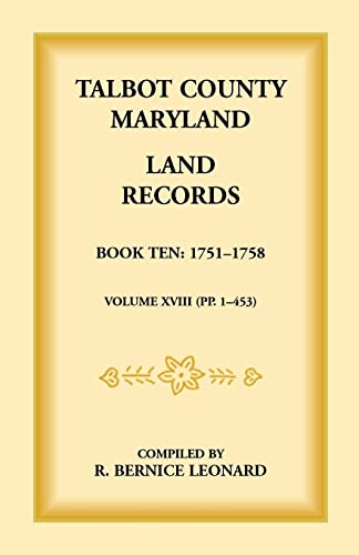 Imagen de archivo de Talbot County, Maryland Land Records Book 10, 17511758 a la venta por PBShop.store US