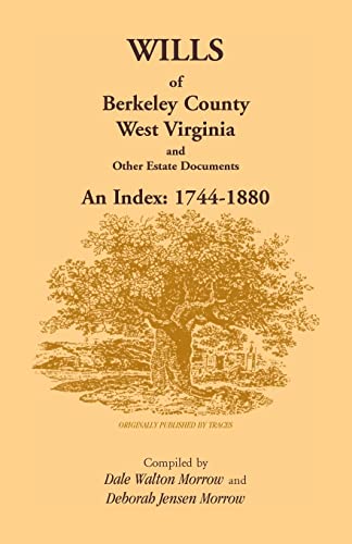 Stock image for Wills of Berkeley County, West Virginia 1744-1880 for sale by SecondSale