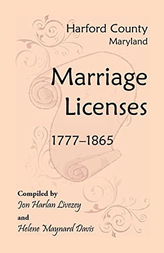 9781585492633: Harford County, Maryland Marriage Licenses, 1777-1865