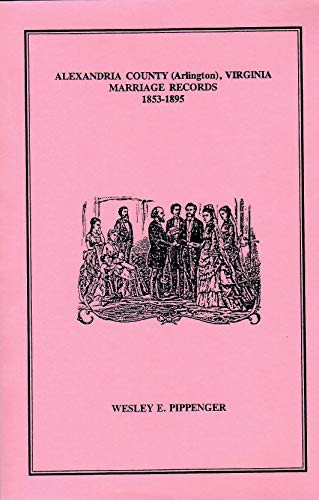 Alexandria County, Virginia, Marriage Records, 1853-1895 (Signed)