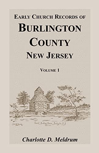 Stock image for Early Church Records of Burlington County, New Jersey. Volume 1 for sale by Book Deals