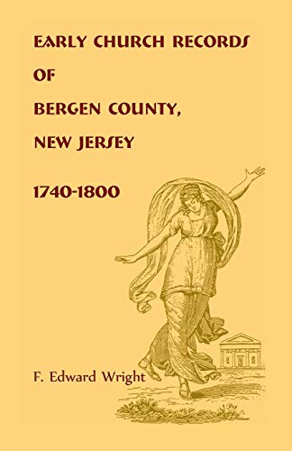 Imagen de archivo de Early Church Records of Bergen County, New Jersey, 1740-1800 a la venta por Chiron Media
