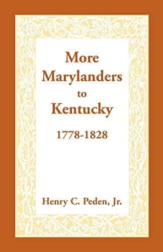 Beispielbild fr More Marylanders to Kentucky, 1778-1828 zum Verkauf von Ergodebooks