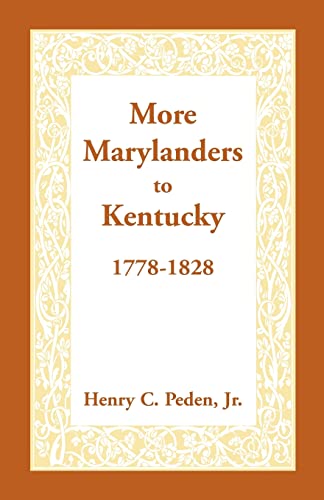 Stock image for More Marylanders to Kentucky: , 1778-1828 for sale by GF Books, Inc.