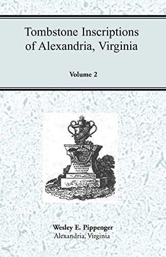 9781585494958: Tombstone Inscriptions of Alexandria, Virginia, Volume 2