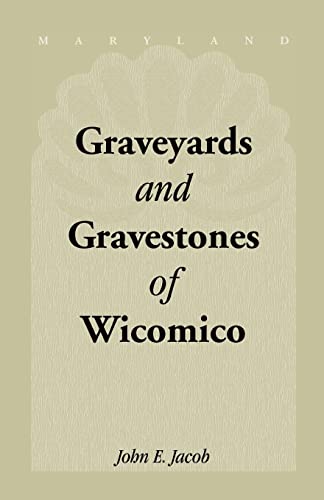 9781585494989: Graveyards & Gravestones of Wicomico [Maryland]