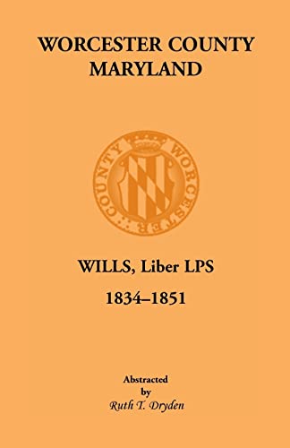 Beispielbild fr Worcester County, Maryland, Wills, Liber Lps. 1834-1851 zum Verkauf von Chiron Media