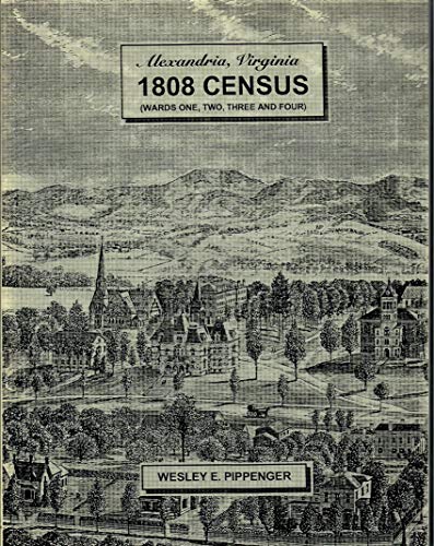 Beispielbild fr Alexandria, Virginia, 1808 Census: Wards 1, 2, 3, and 4 zum Verkauf von Sequitur Books