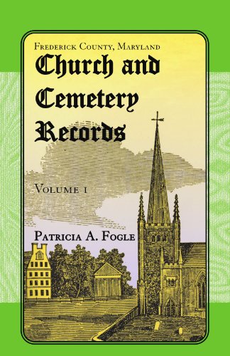 Stock image for Frederick County, Maryland Church and Cemetery Records: Volume 1 for sale by Wonder Book