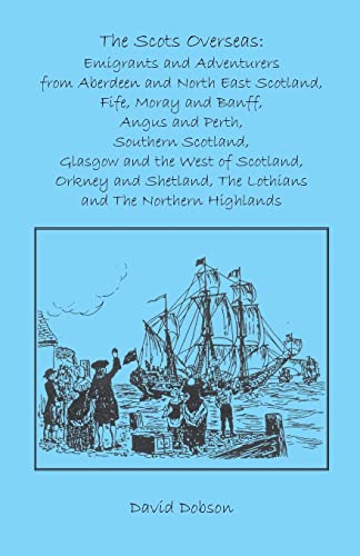 Stock image for The Scots Overseas: Emigrants and Adventurers for sale by Chiron Media