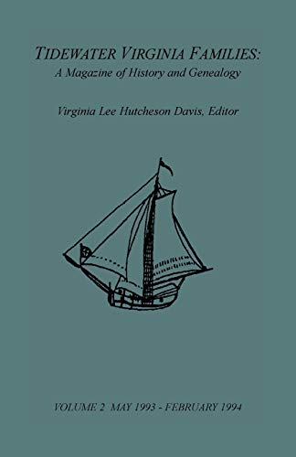 Imagen de archivo de Tidewater Virginia Families: A Magazine of History and Genealogy, Volume 2, May 1993-Feb 1994 a la venta por Chiron Media