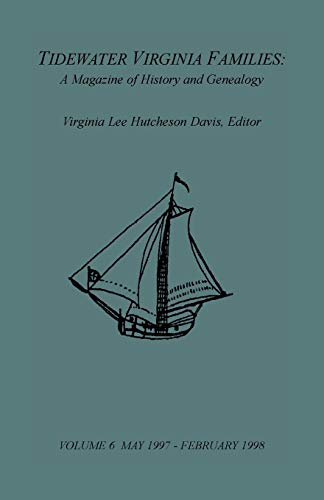 9781585496662: Tidewater Virginia Families: A Magazine of History and Genealogy, Volume 6, May 1997-Feb 1998: A Magazine of History and Genealogy, Volume 6, May 1997-Feb 1998