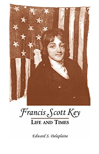 Stock image for FRANCIS SCOTT KEY: Life and Times for sale by Janaway Publishing Inc.