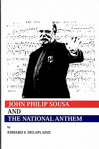 9781585496860: John Philip Sousa and the National Anthem