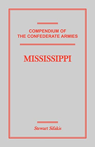 9781585496938: Compendium of the Confederate Armies: Mississippi