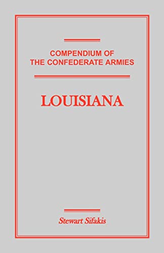 Beispielbild fr Compendium of the Confederate Armies, Louisiana zum Verkauf von Edward D Andrews