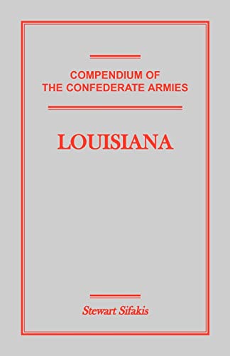 Stock image for Compendium of the Confederate Armies, Louisiana for sale by Edward D Andrews