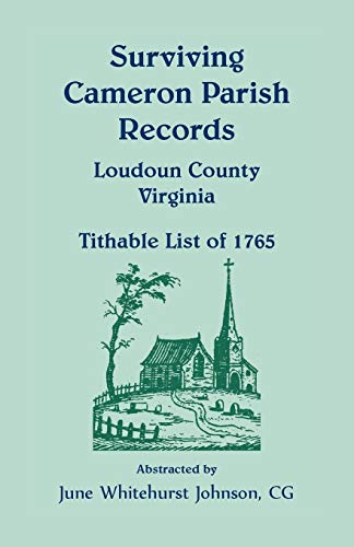 Beispielbild fr Surviving Cameron Parish Records, Loudoun County, Virginia - Tithable List of 1765 zum Verkauf von Buchpark