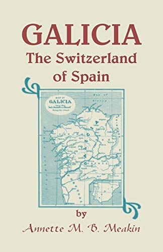 Imagen de archivo de Galicia: The Switzerland of Spain a la venta por Chiron Media