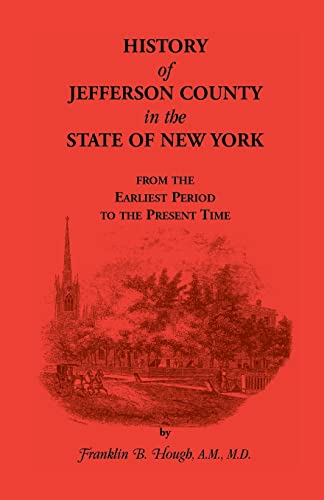 History of Jefferson County, New York (9781585497324) by Hough, Franklin B