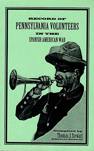 9781585497348: Record of Pennsylvania Volunteers in the Spanish-American War, 1898