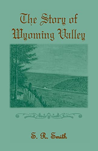 Beispielbild fr The Story of the Wyoming Valley zum Verkauf von Chiron Media