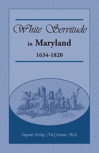 Stock image for White Servitude in Maryland 16341820 for sale by PBShop.store US