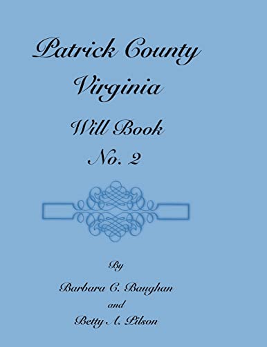 Beispielbild fr Patrick County, Virginia, Will Book, No. 2 zum Verkauf von Chiron Media