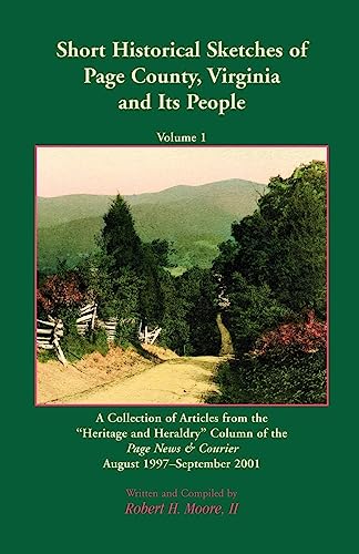 

Short Historical Sketches of Page County, Virginia And Its People, Vol. 1