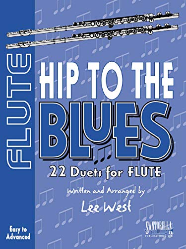 Imagen de archivo de Hip To The Blues with CD * Jazz Duets For Flute a la venta por Reliant Bookstore