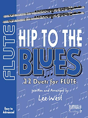 Stock image for Hip To The Blues with CD * Jazz Duets For Flute for sale by Reliant Bookstore