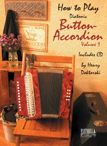 Stock image for How To Play Diatonic Button Accordion, Vol. 1 (Book & CD) for sale by GF Books, Inc.