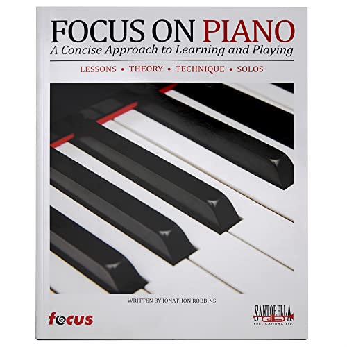Stock image for Focus on Piano - A Concise Approach to Learning & Playing (with CD) for sale by SecondSale
