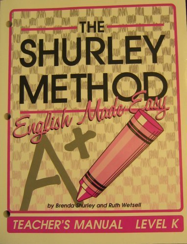 Imagen de archivo de The Shurley Method : English Made Easy : Teacher's Manual Level K a la venta por GoldBooks