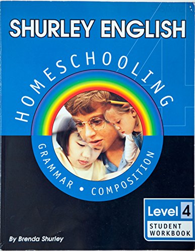 Beispielbild fr Shurley English, Level 4: Homeschooling Made Easy - Grammar Composition, Student Workbook zum Verkauf von Front Cover Books