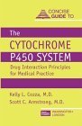 Beispielbild fr Concise Guide to the Cytochrome P450 System for Psychiatrists: Drug Interaction Principles for Medical Practice (Concise Guides) zum Verkauf von AwesomeBooks