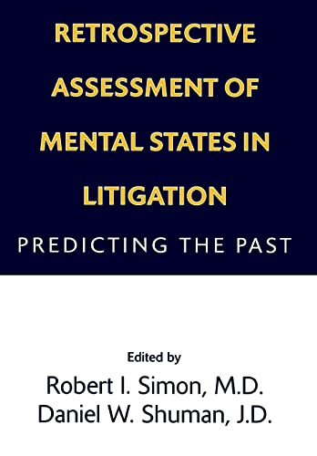 Beispielbild fr Retrospective Assessment of Mental States in Litigation (Predicting the Past) zum Verkauf von HPB-Red