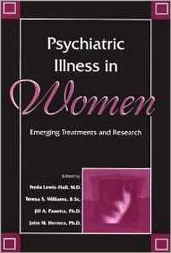 Imagen de archivo de Psychiatric Illness In Women: Emerging Treatments and Research a la venta por HPB-Red