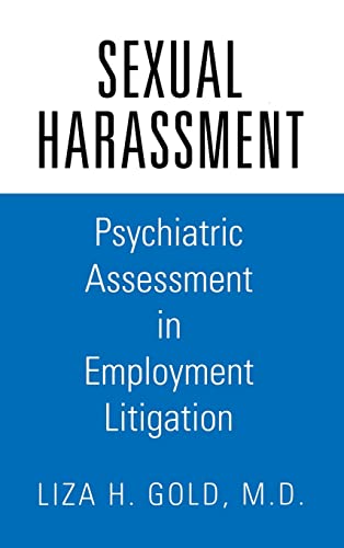 Stock image for Sexual Harassment. Psychiatric Assessment in Employment Litigation for sale by Valley Books