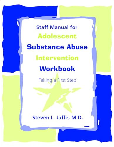 Beispielbild fr Staff Manual for Adolescent Substance Abuse Intervention Workbook: Taking a First Step zum Verkauf von Save With Sam