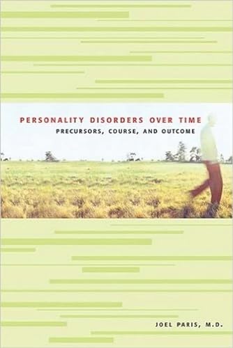 Stock image for Personality Disorders over Time: Precursors, Course, and Outcome for sale by Rye Berry Books