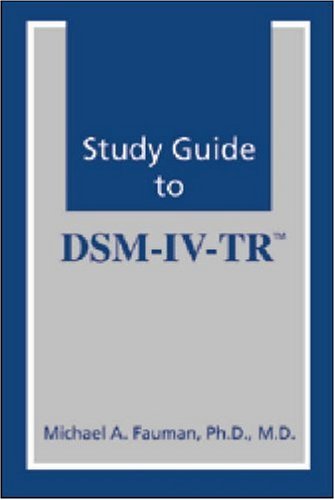 Stock image for Study Guide to DSM-IV-TR (Fauman, Study Guide to Dsm-IV-Tr) for sale by SecondSale