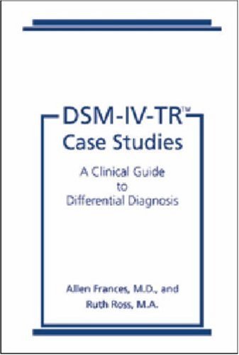 Imagen de archivo de DSM-IV-TR Case Studies: A Clinical Guide to Differential Diagnosis (DMS-IV-TR Library) a la venta por The Book Spot