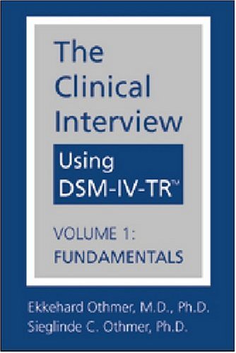 Beispielbild fr The Clinical Interview Using DSM-IV-TR, Vol. 1: Fundamentals zum Verkauf von BooksRun