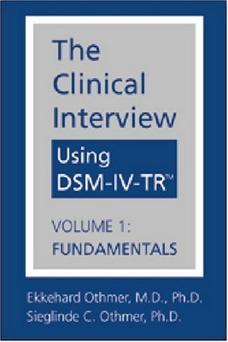 Stock image for The Clinical Interview Using Dsm-Iv-Tr: Fundamentals for sale by Books of the Smoky Mountains