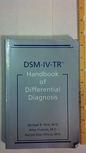 Dsm-Iv-Tr Handbook of Differential Diagnosis (9781585620548) by First, Michael B.; Frances, Allen; Pincus, Harold Alan