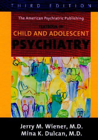 9781585620579: The American Psychiatric Publishing Textbook Of Child And Adolescent Psychiatry