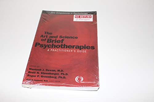 9781585620678: The Art and Science of Brief Psychotherapies: A Practitioner's Guide (Core Competencies in Psychotherapy)