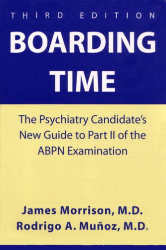 Imagen de archivo de Boarding Time: The Psychiatry Candidate's New Guide to Part II of the Abpn Examination a la venta por HPB-Red